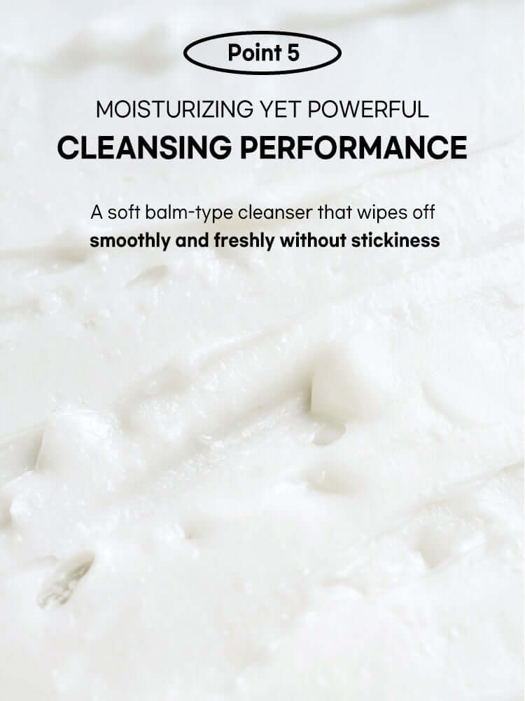 Moisturizing yet powerful cleansing performance of a balm-type cleanser, ideal for Korean cosmetics New Zealand.
