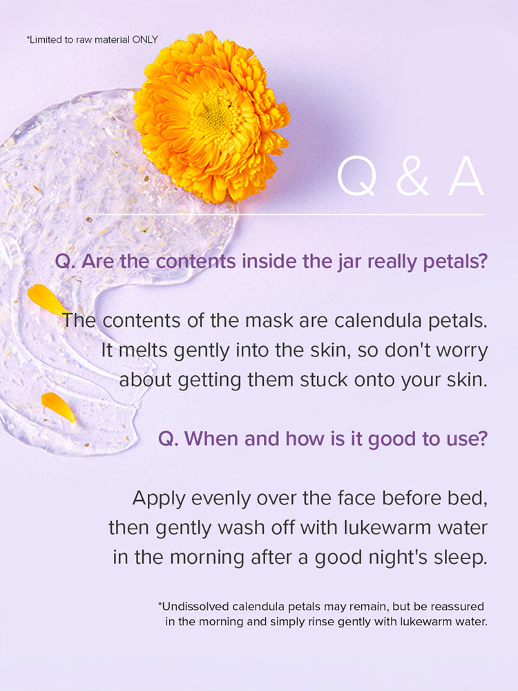 Q&A about Calendula Peptide Ageless Sleeping Mask detailing usage and contents inside the jar.