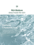 Rich moisture deep inside the skin with Panthenol and 5 hyaluronic acids for hydration.