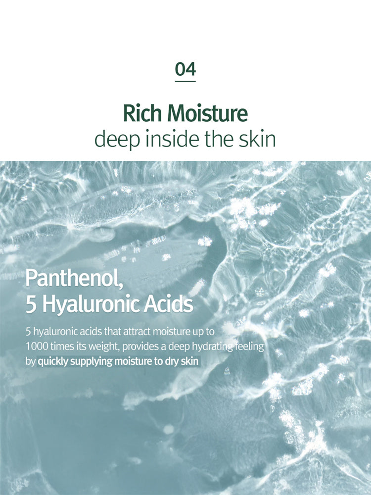 Rich moisture deep inside the skin with Panthenol and 5 hyaluronic acids for hydration.