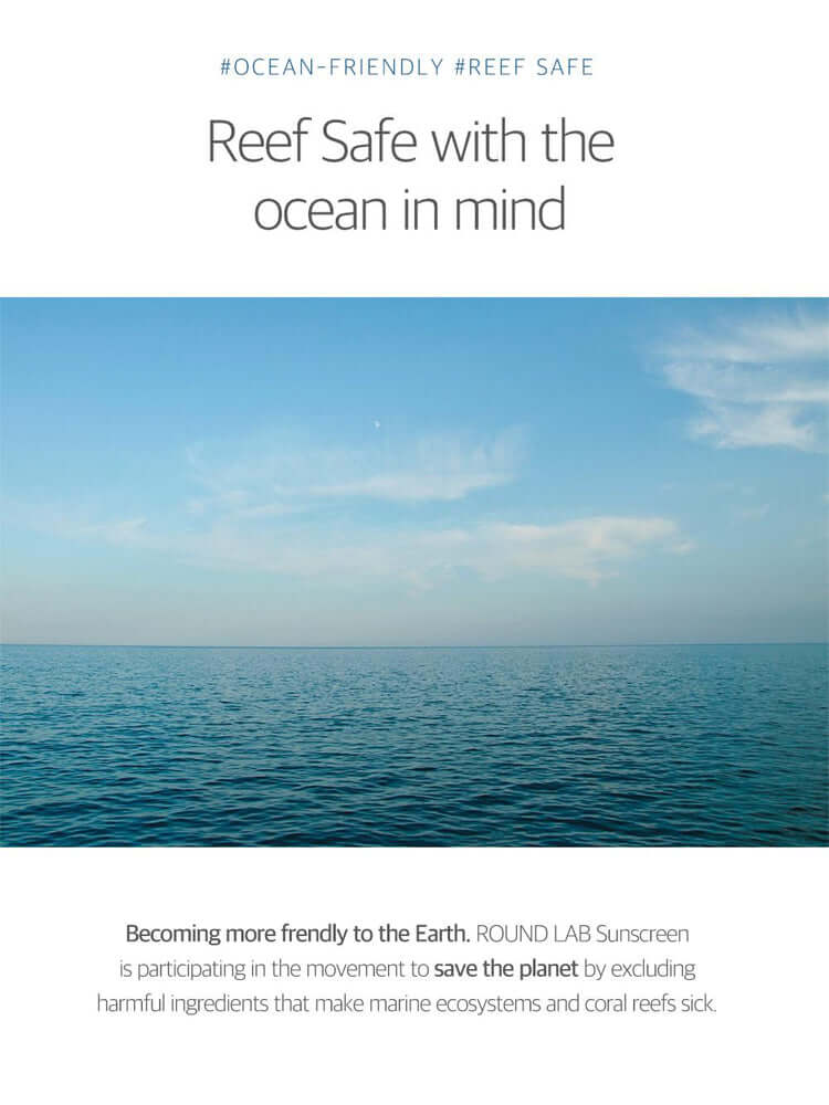 Reef Safe with the ocean in mind, ROUND LAB 1025 Dokdo Sunscreen supports eco-friendly practices.